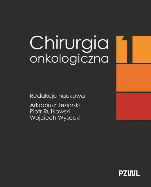 okładka Chirurgia onkologiczna T.1 książka | Arkadiusz Jeziorski, Piotr Rutkowski, Wojciech Wy