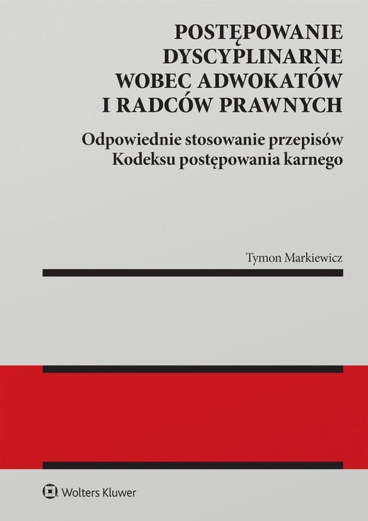 okładka Postępowanie dyscyplinarne wobec adwokatów.. książka | Tymon Markiewicz