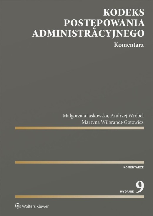 okładka Kodeks postępowania administracyjnego. Komentarz książka | Martyna Wilbrandt-Gotowicz, Małgorzata Jaśkowska