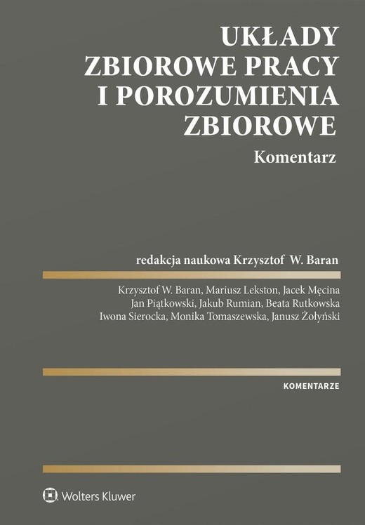 okładka Układy zbiorowe pracy i porozumienia zbiorowe książka | red. KrzysztofWojciechBaran