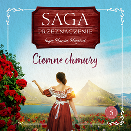 okładka Ciemne chmury. Saga Przeznaczenie. Tom 5 audiobook | MP3 | Harriet Hegstad Inger
