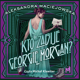 okładka Kto zabije Georgię Morgan? audiobook | MP3 | Maciejowska Aleksandra