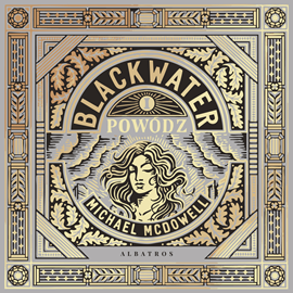 okładka Powódź. Saga Blackwater. Tom 1 audiobook | MP3 | Michael McDowell