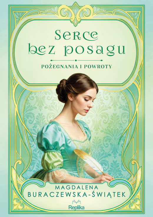 okładka Serce bez posagu. Pożegnania i powroty tom 1 ebook | epub, mobi | Magdalena Buraczewska-Świątek