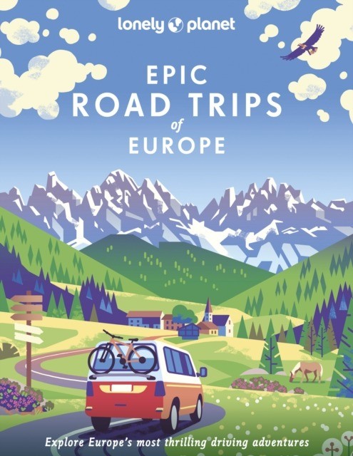 okładka Epic Road Trips of Europe wer. angielska książka | Lonely Planet
