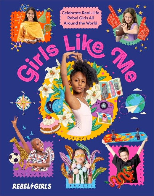 okładka Girls Like Me. Celebrate Real-Life Rebel Girls All Around the World książka | Opracowanie zbiorowe