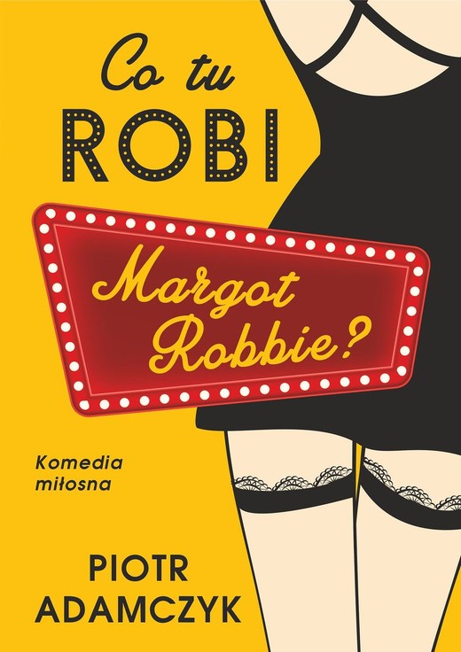 okładka Co tu robi Margot Robbie? książka | Piotr Adamczyk