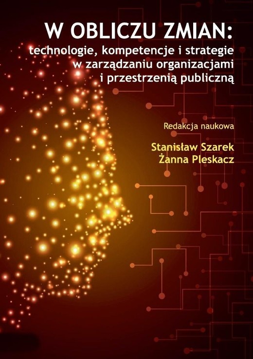 okładka W obliczu zmian: technologie, kompetencje i... książka | Stanisław Szarek, Żanna Pleskacz