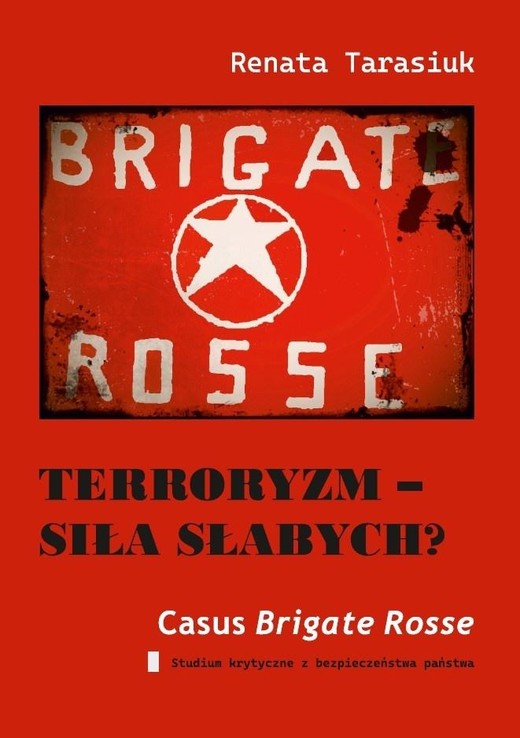 okładka Terroryzm - siła słabych? Casus Brigate Rosse książka | Renata Tarasiuk