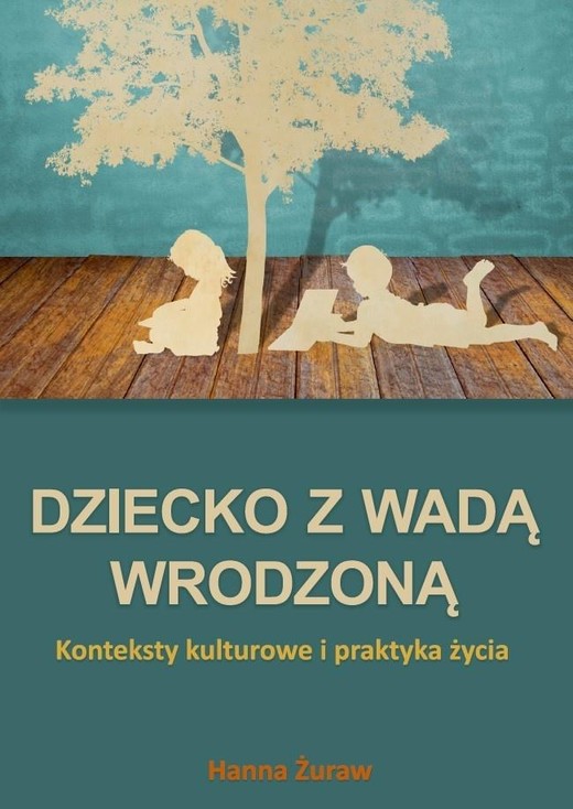 okładka Dziecko z wadą wrodzoną. Konteksty kulturowe... książka | Hanna Żuraw