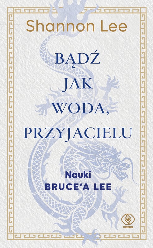 okładka Bądź jak woda, przyjacielu książka | Lee Shannon