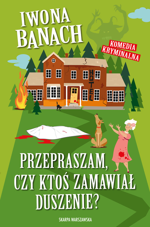 okładka Przepraszam, czy ktoś zamawiał duszenie? książka | Iwona Banach