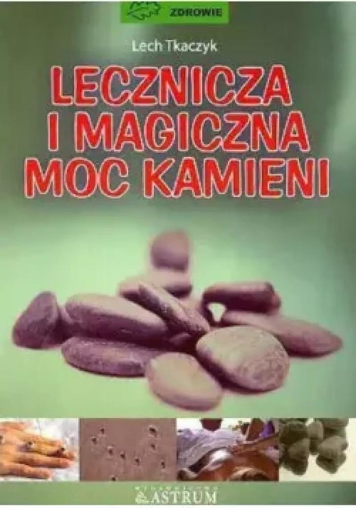 okładka Lecznicza i magiczna moc kamieni książka | Lech Tkaczyk
