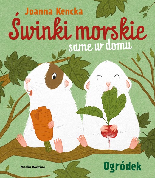 okładka Świnki morskie same w domu. Ogródek książka | Joanna Kencka