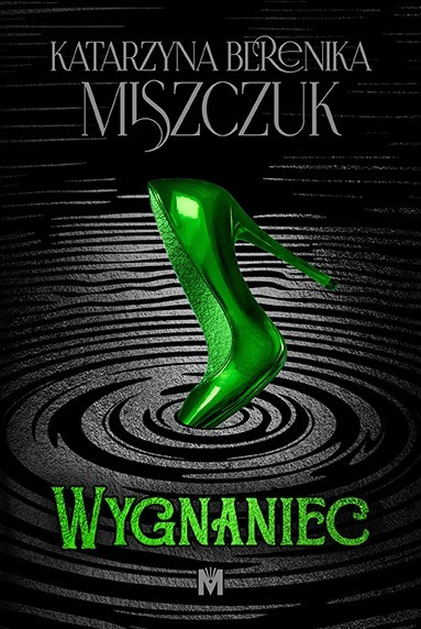 okładka Wygnaniec książka | Katarzyna Berenika Miszczuk