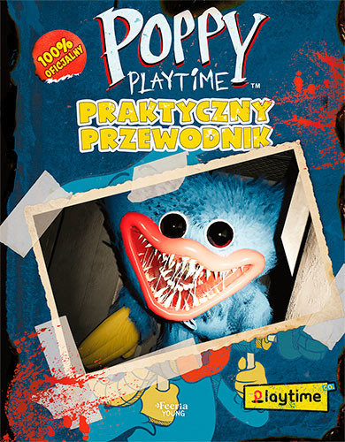 okładka Poppy Playtime. Praktyczny przewodnik wyd. 2 książka | Opracowanie zbiorowe