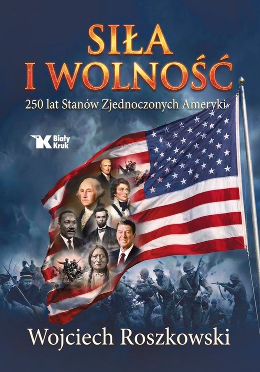 okładka Siła i wolność. 250 lat Stanów Zjednoczonych Ameryki książka