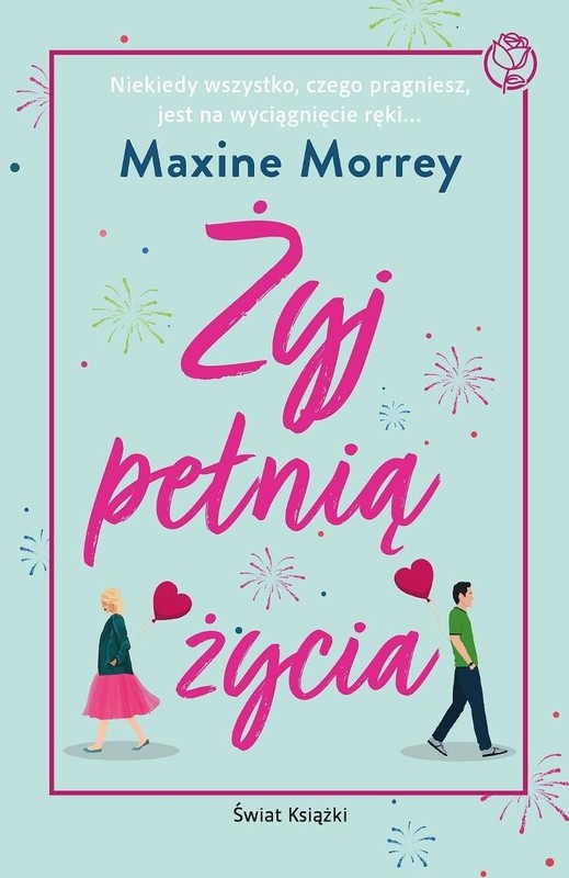 okładka Żyj pełnią życia książka | Maxine Morrey