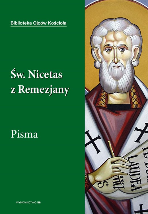 okładka Święty Nicetas z Remezjany. Pisma ebook | epub, mobi | Leon Nieścior OMI