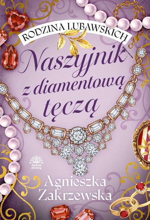 okładka Rodzina Lubawskich. T. 2. Naszyjnik z diamentową tęczą ebook | epub, mobi | Agnieszka Zakrzewska