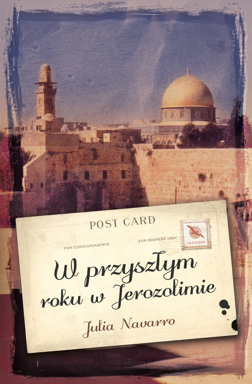 okładka W PRZYSZŁYM ROKU W JEROZOLIMIE ebook | epub, mobi | Julia Navarro