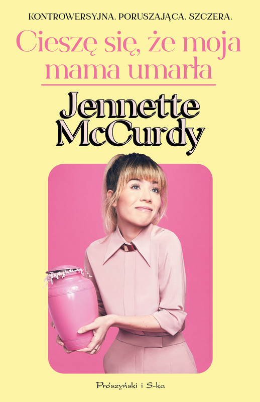 okładka Cieszę się, że moja mama umarła ebook | epub, mobi | Jennette McCurdy
