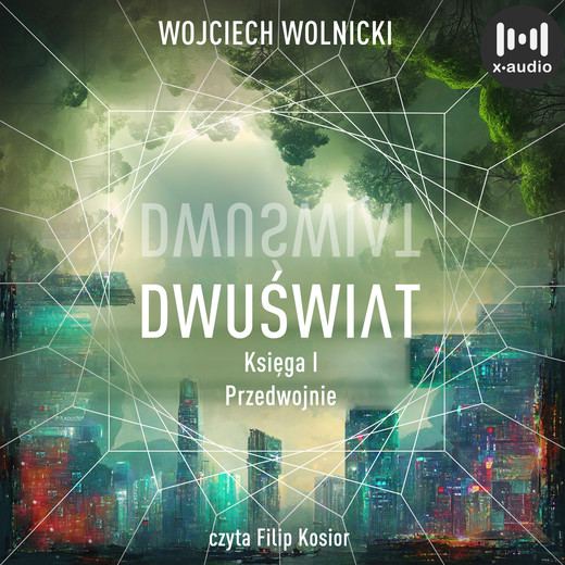 okładka Dwuświat. Księga I Przedwojnie audiobook | MP3 | W. &amp; W. Gregory
