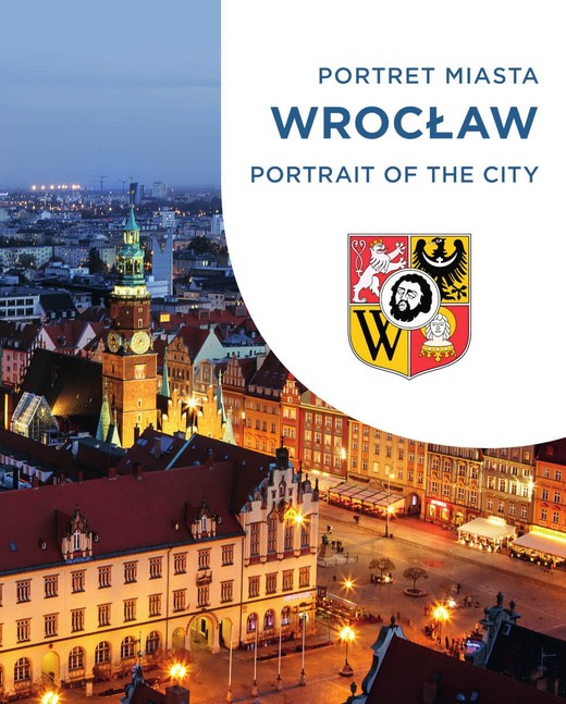 okładka Wrocław. Portret miasta. Portrait of the city książka | Bagiński Sebastian