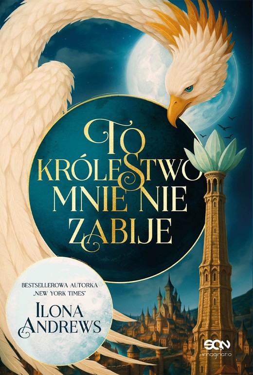 okładka To królestwo mnie nie zabije książka | Ilona Andrews