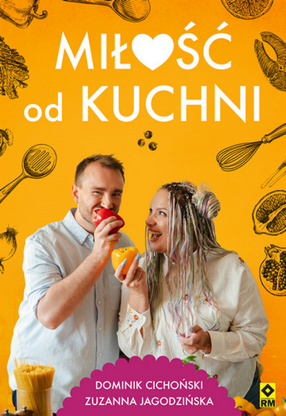 okładka Miłość od kuchni książka | Dominik Cichoński, Zuzanna Jagodzińska