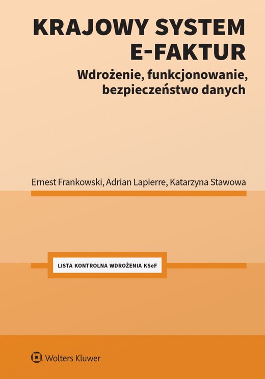 okładka Krajowy system e-faktur książka | Adrian Lapierre, Ernest Frankowski, Katarzyna Stawowa