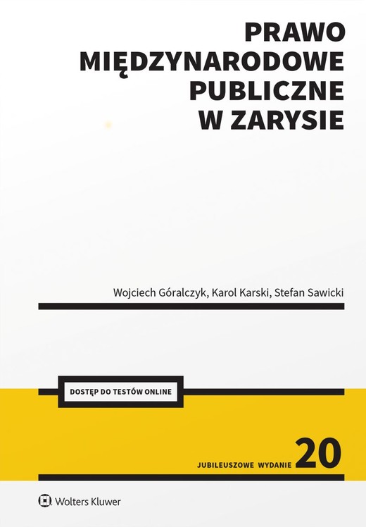 okładka Prawo międzynarodowe publiczne w zarysie + Testy on line książka | Karski Karol, Stefan Sawicki, Wojciech Góralczyk