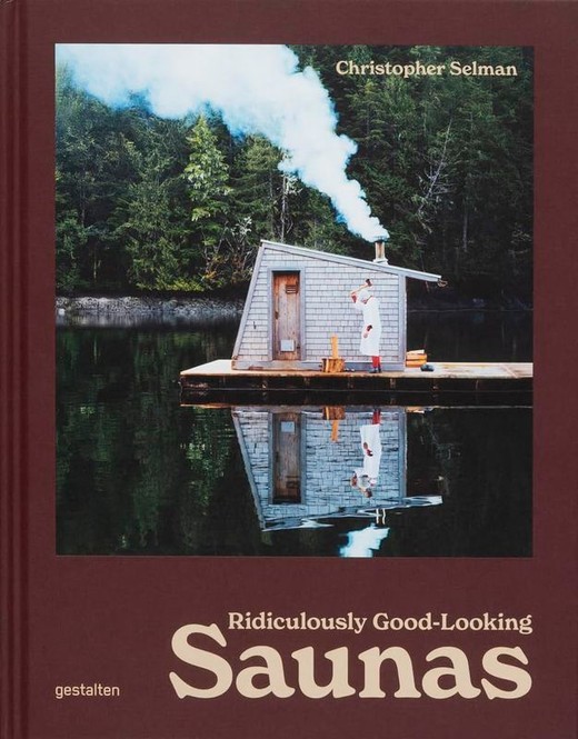 okładka Ridiculously Good Looking Saunas książka | Christopher Selman