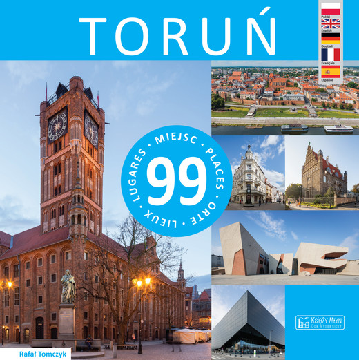 okładka Toruń. 99 miejsc książka | Rafał Tomczyk