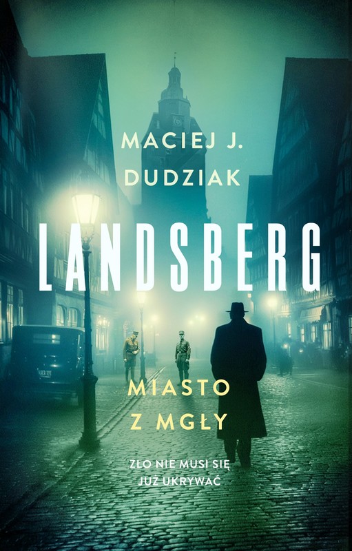 okładka Landsberg. Miasto z mgły książka | Maciej Dudziak
