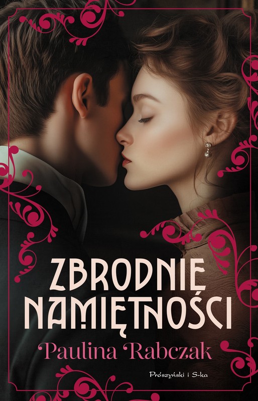 okładka Zbrodnie namiętności książka | Paulina Rabczak