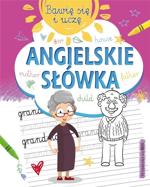 okładka Bawię się i uczę. Angielskie słówka książka | Praca Zbiorowa