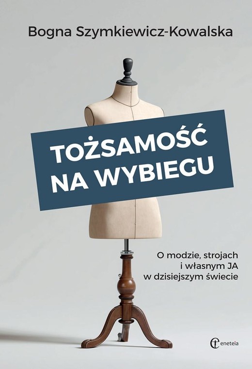 okładka Tożsamość na wybiegu. O modzie, strojach... książka | Szymkiewicz Bogna
