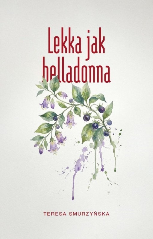okładka Lekka jak belladonna książka | Teresa Smurzyńska