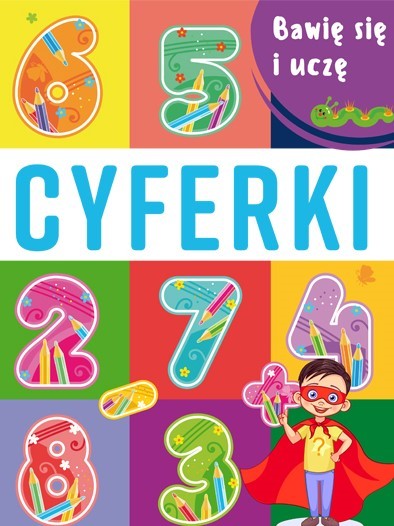 okładka Cyferki. Bawię się i uczę książka | Opracowanie zbiorowe