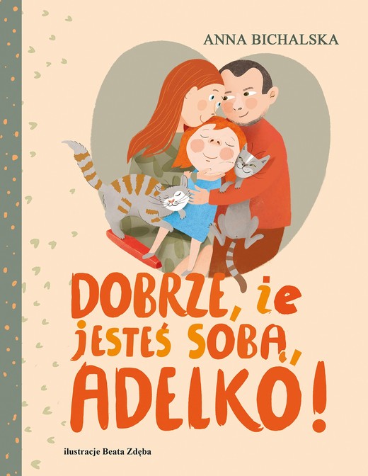 okładka Dobrze, że jesteś sobą, Adelko! książka | Anna Bichalska