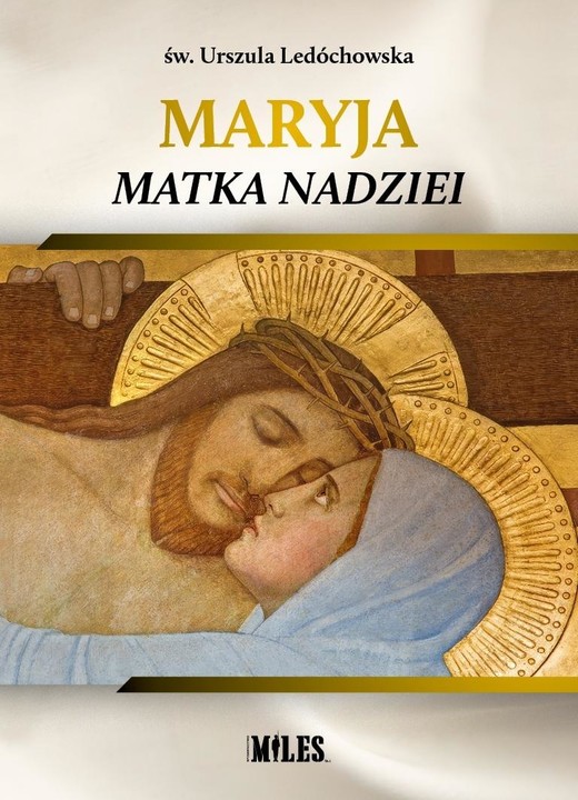 okładka Maryja Matka Nadziei książka | św. UrszulaLedóchowska