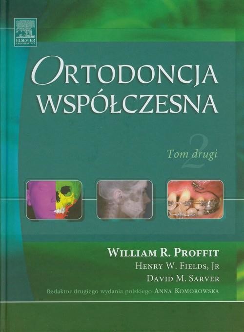 okładka Ortodoncja współczesna.Tom 2 książka | Fields HenryW., Sarver DavidM., Profit WilliamR.