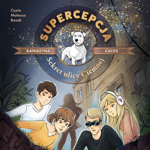 okładka Supercepcja. Sekret ulicy Ciemnej audiobook | MP3 | Katarzyna Gacek