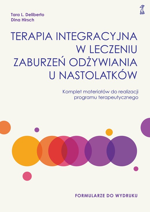 okładka Terapia integracyjna w leczeniu zaburzeń odżywiania u nastolatków ebook | pdf | Tara L. Deliberto, Hirsch Dina