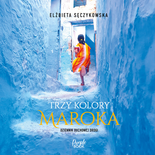 okładka Trzy kolory Maroka audiobook | MP3 | Elżbieta Sęczykowska