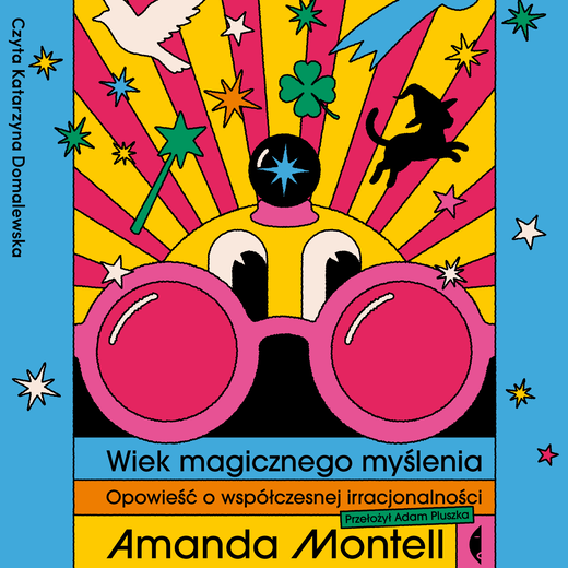 okładka Wiek magicznego myślenia audiobook | MP3 | Amanda Montell