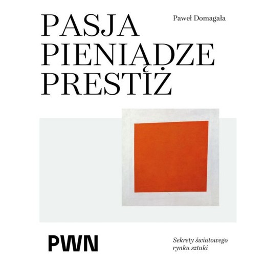 okładka Pasja pieniądze prestiż ebook | epub, mobi | Paweł Domagała
