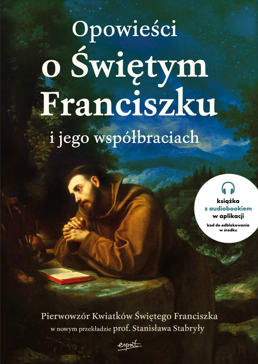 okładka Opowieści o Świętym Franciszku i jego współbraciach książka | Opracowanie zbiorowe