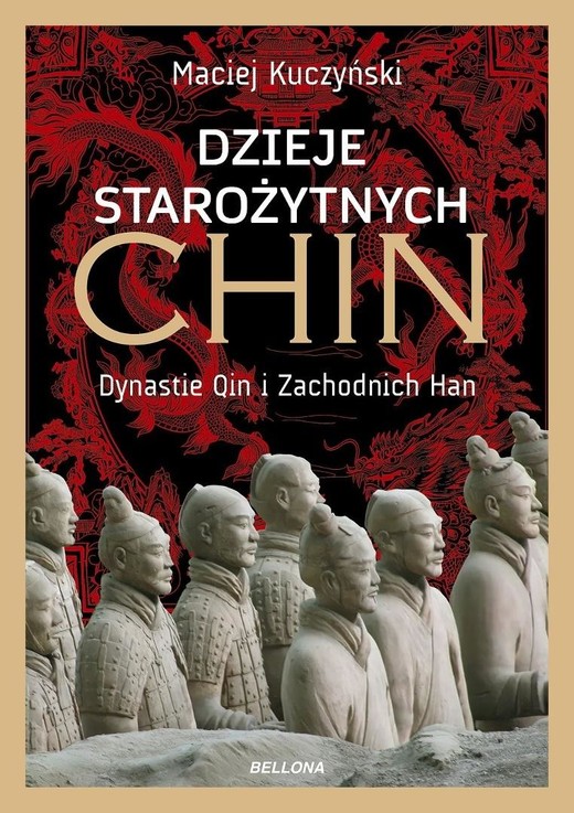 okładka Dzieje starożytnych Chin. Dynastie Qin i... książka | Maciej Kuczyński